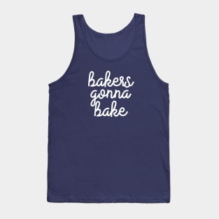 Bakers Gonna Bake Tank Top